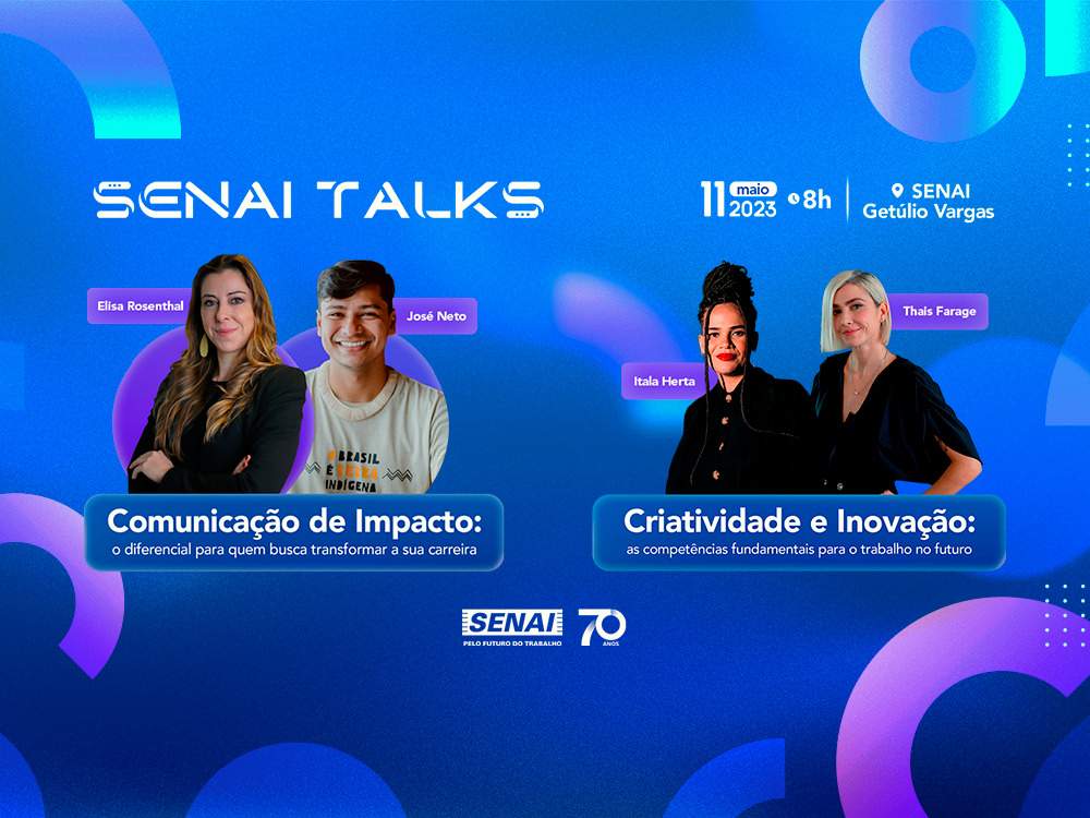 SENAI Talks reúne especialistas nacionais para debater tecnologia e habilidades humanas